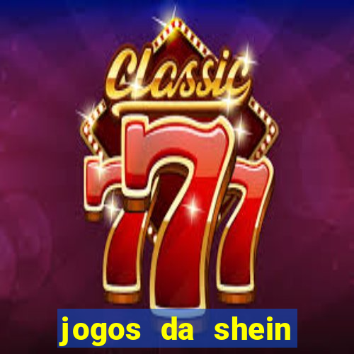 jogos da shein para ganhar pontos